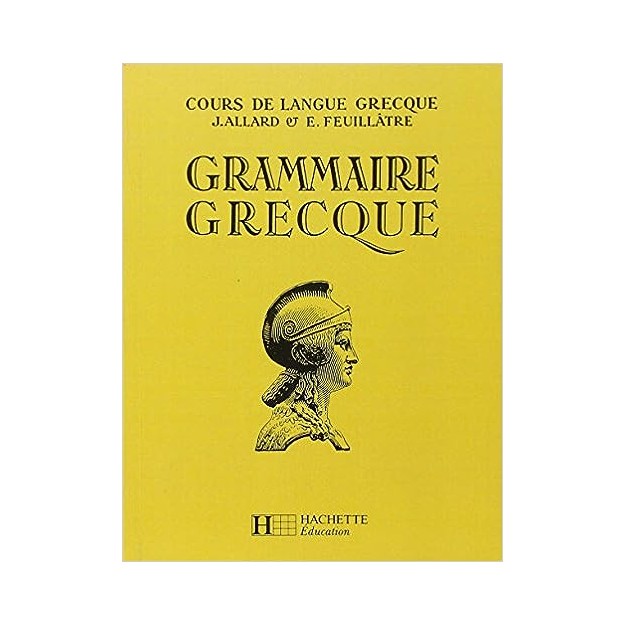 GRAMMAIRE GRECQUE 4E A 1RE - LIVRE DE LELEVE - EDITION 1971 - GREC GRAMMAIRE