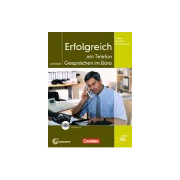 ERFOLGREICH AM TELEFON UND BEI GESPRACHEN IM BURO (+ CD)