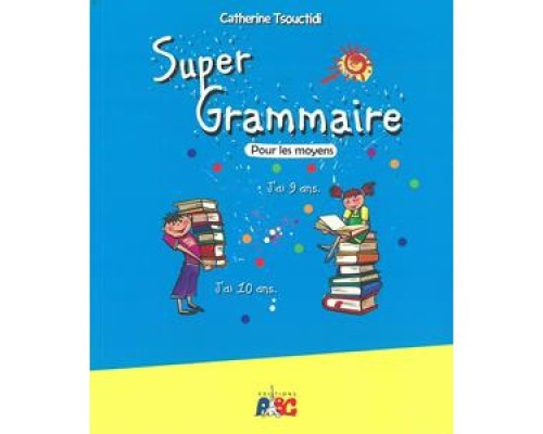 SUPER GRAMMAIRE POUR LES MOYENS