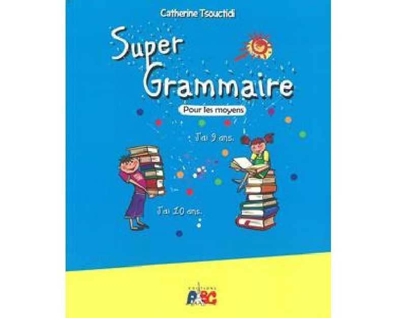 SUPER GRAMMAIRE POUR LES MOYENS
