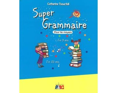 SUPER GRAMMAIRE POUR LES MOYENS