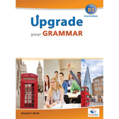 UPGRADE ΥOUR GRAMMAR B1 SB