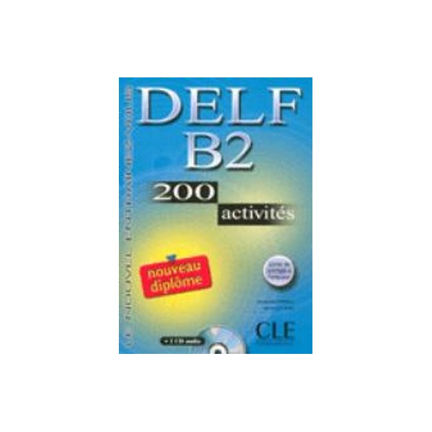 DELF B2 METHODE (+ CD) (200 ACTIVITES) N/E