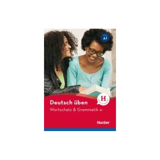 DEUTSCH UBEN: WORTSCHATZ UND GRAMMATIK A1