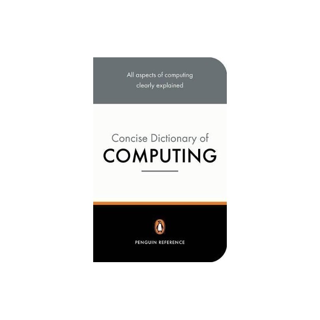 PENGUIN DICTIONARY : CONCISE COMPUTING  PB B