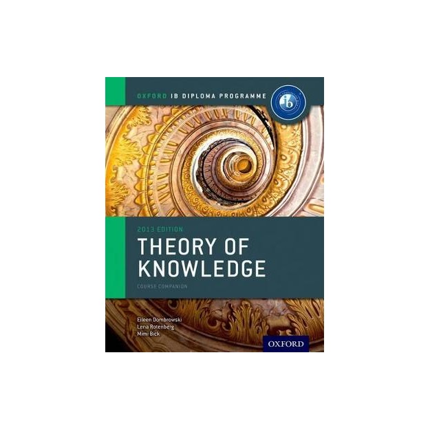IB THEORY OF KNOWLEDGE COURSE COMPANION 2013 ED. PB