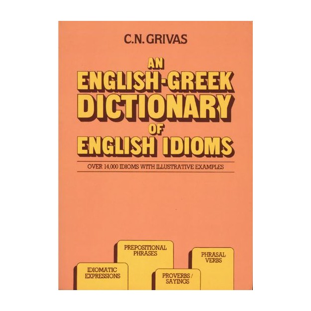 ENGLISH-GREEK DICTIONARY OF ENGLISH IDIOMS