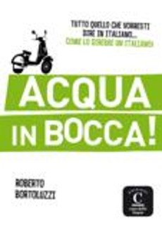 ACQUA IN BOCCA!