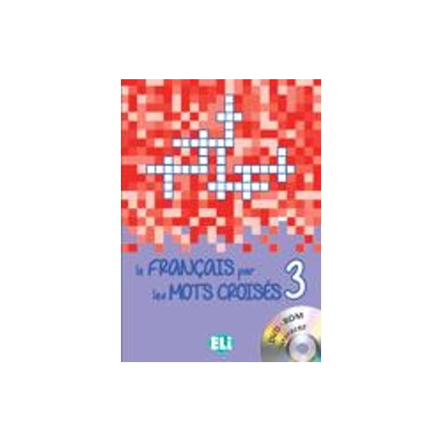 LE FRANCAIS PAR LE MOT CROISES 3 (+ DVD-ROM)