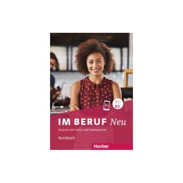 IN BERUF NEU B1+-B2 KURSBUCH