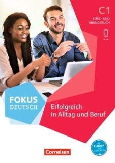 FOKUS DEUTSCH-ERFOLGREICH IN ALLTAG UND BERUF C1