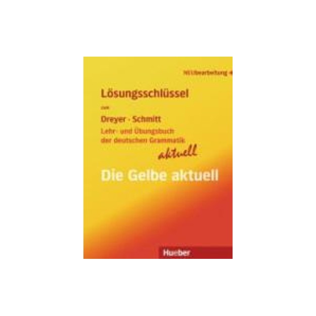 DIE GELBE AKTUELL (LEHR- UND UEBUNGSBUCH DER DEUTSCHEN GRAMMATIK) LOESUNGEN