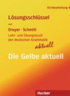 DIE GELBE AKTUELL (LEHR- UND UEBUNGSBUCH DER DEUTSCHEN GRAMMATIK) LOESUNGEN