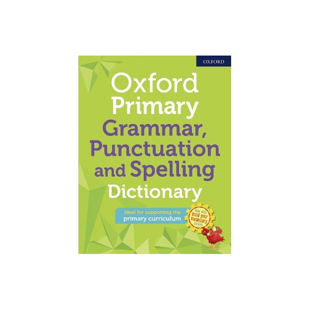 OXFORD PRIMARY GRAMMAR, PUNCTUATION AND SPELLING DICTIONARY