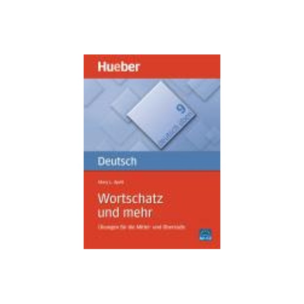 DEUTSCH UBEN 9: WORTSCHATZ UND MEHR