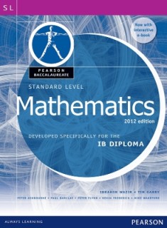 PEARSON BACCALAUREATE : IB MATHEMATICS 2012 EDITION (STANDARD LEVEL) (+ E-BOOK) IB DIPLOMA PB
