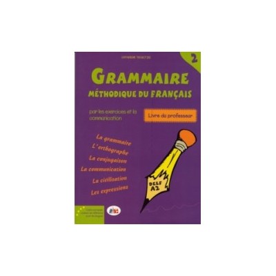 GRAMMAIRE METHODIQUE DU FRANCAIS 3 DELF B1 PROFESSEUR