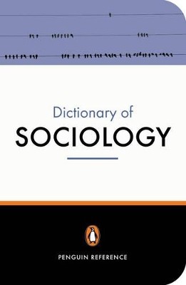 PENGUIN DICTIONARY : SOCIOLOGY * 4TH ED PB B