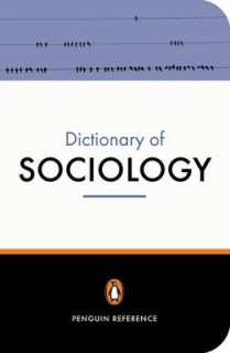 PENGUIN DICTIONARY : SOCIOLOGY * 4TH ED PB B