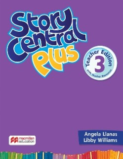STORY CENTRAL PLUS 3 TCHRS (+ TCHRS RESOURCES)