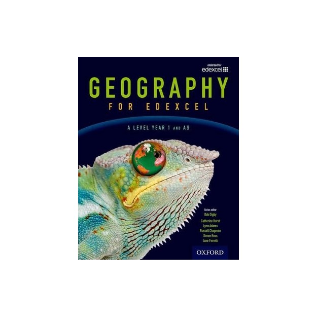 GEOGRAPHY FOR EDEXCEL A LEVEL YEAR 1 AND AS STUDENT BOOK
