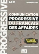COMMUNICATION PROGRESSIVE DU FRANCAIS DES AFFAIRES (+ 250 EXERCICES)