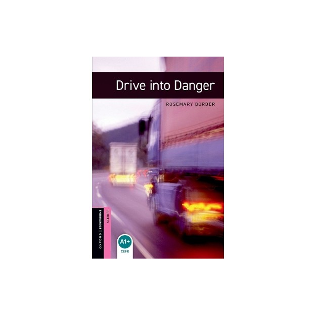 OBW LIBRARY STARTER: DRIVE INTO DANGER N/E - SPECIAL OFFER N/E