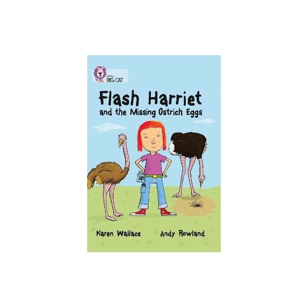 COLLINS BIG CAT 14: FLASH HARRIET AND THE MISSING OSTRICH EGG