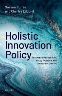 HOLISTIC INNOVATION POLICY. THEORETICAL FOUNDATIONS, POLICY PROBLEMS AND INSTRUMENTS CHOISES