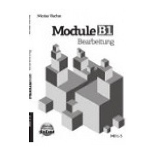 MODULE B1 BEARBEITUNG