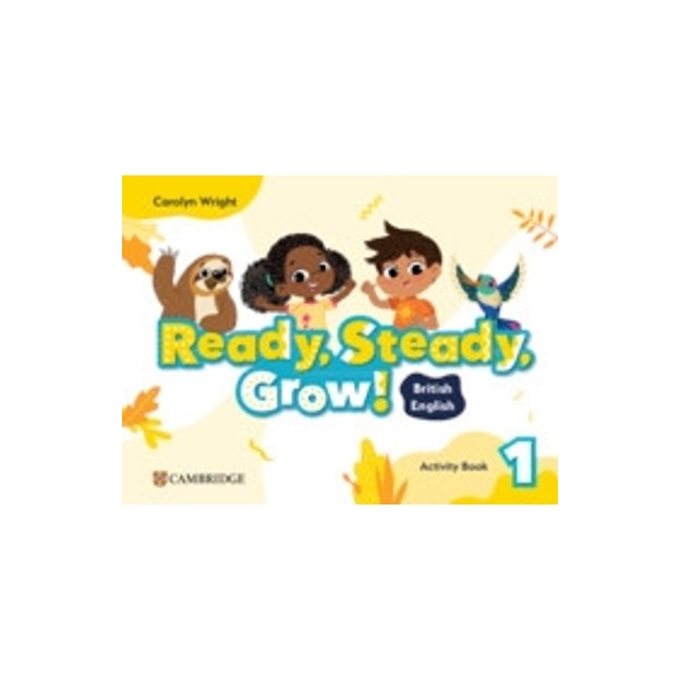 READY, STEADY, GROW! 1 ACTIVITY BOOK