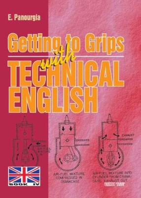GETTING TO GRIPS WITH TECHNICAL ENGLISH IV 2Η ΕΚΔΟΣΗ