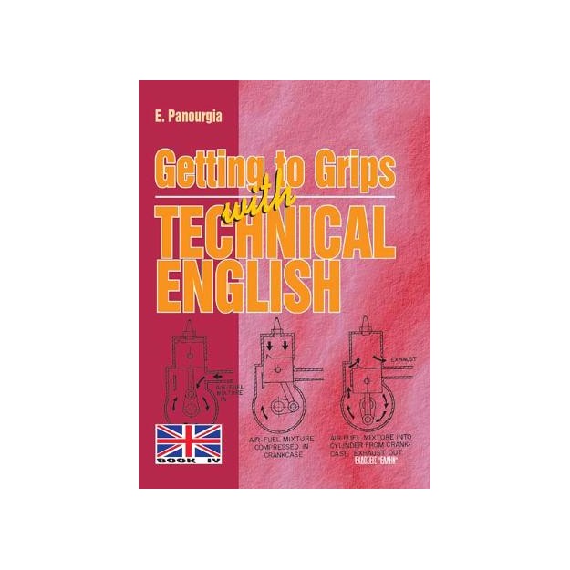 GETTING TO GRIPS WITH TECHNICAL ENGLISH IV 2Η ΕΚΔΟΣΗ