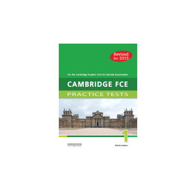CAMBRIDGE FCE PRACTICE TESTS 1 SB 2015 REVISED