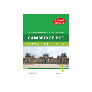 CAMBRIDGE FCE PRACTICE TESTS 1 SB 2015 REVISED
