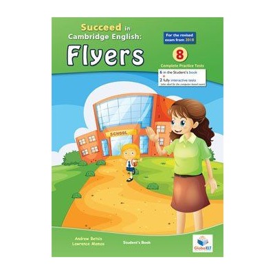 SUCCEED IN CAMBRIDGE FLYERS PRACTICE TESTS SELF STUDY EDITION 2018