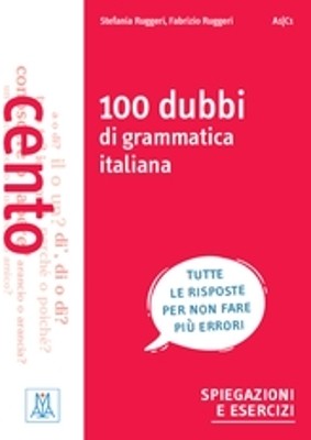 100 DUBBI DI GRAMMATICA ITALIANA