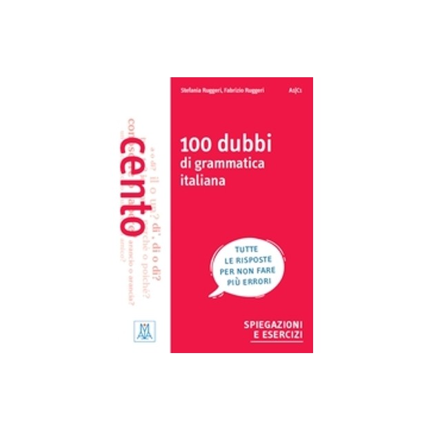 100 DUBBI DI GRAMMATICA ITALIANA