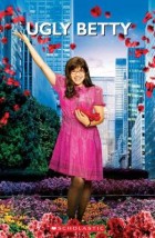 SCHOLASTIC READERS : UGLY BETTY PB