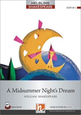 HELBLING SHAKESPEARE 6: A MIDSUMMER NIGHTS DREAM +ON LINE ACTIVITIES ON E-ZONE
