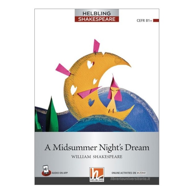 HELBLING SHAKESPEARE 6: A MIDSUMMER NIGHTS DREAM +ON LINE ACTIVITIES ON E-ZONE