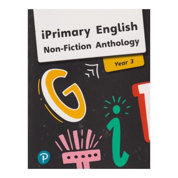 IPRIMARY ENGLISH ΝΟΝ FICTION ANTHOLOGY YEAR 3