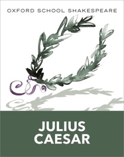 OXFORD SCHOOL SHAKESPEAR : JULIUS CAESAR
