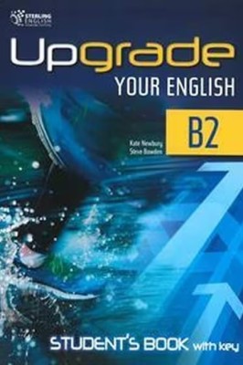 UPGRADE YOUR ENGLISH B2 SB WITH KEY
