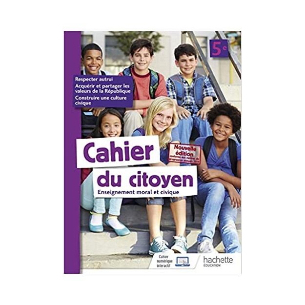 CAHIER DU CITOYEN ENSEIGNEMENT MORAL ET CIVIQUE (EMC) CYCLE 5E