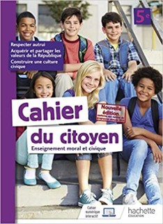 CAHIER DU CITOYEN ENSEIGNEMENT MORAL ET CIVIQUE (EMC) CYCLE 5E