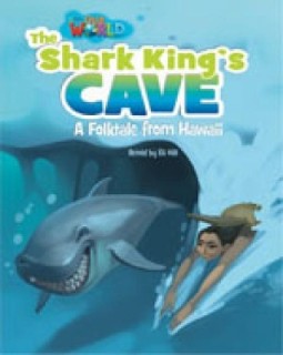 OUR WORLD READERS: THE SHARK KINGS CAVE - BRIT. ED.
