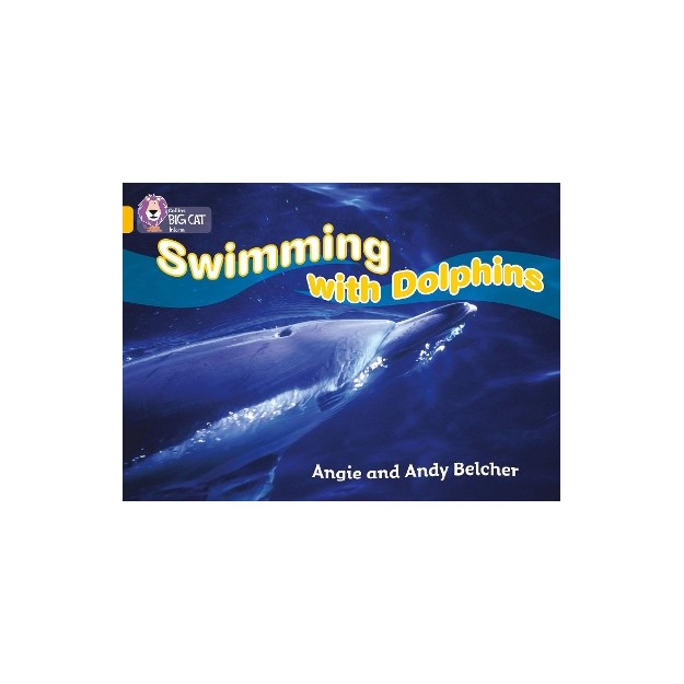 COLLINS BIG CAT : SWIMMING WITH DOLPHINS BAND 09/GOLD PB