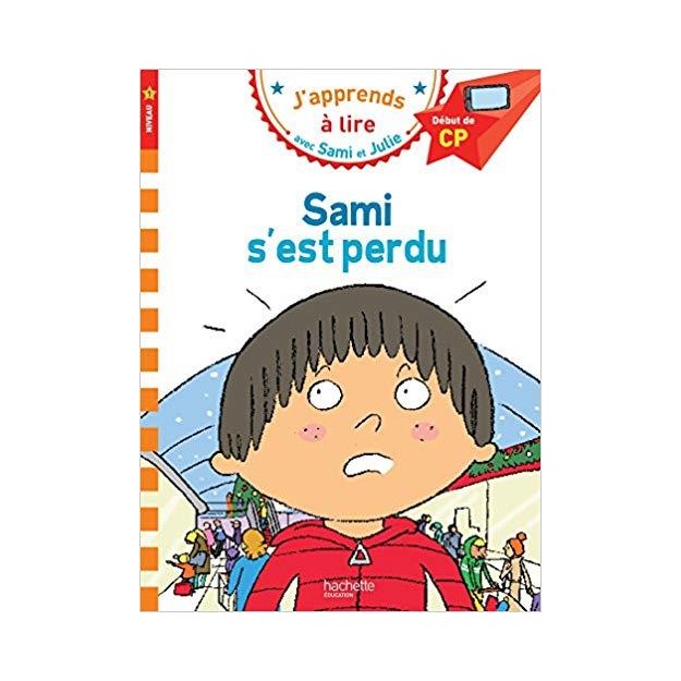 JAPPRENDS A LIRE AVEC SAMI ET JULIE 1: SAMI SEST PERDU