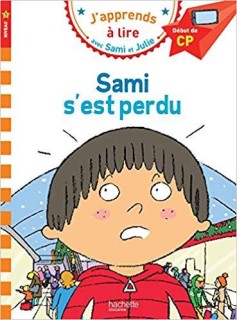 JAPPRENDS A LIRE AVEC SAMI ET JULIE 1: SAMI SEST PERDU